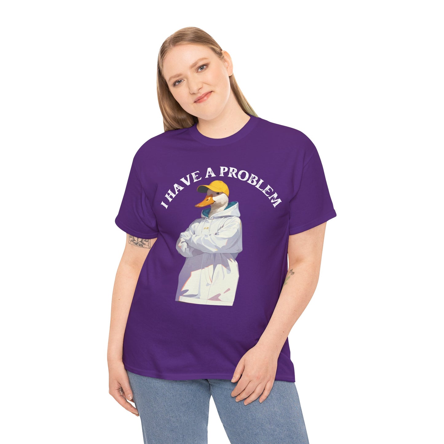 I Have a Problem – Unisex Duck Tee